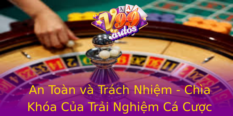 An Toàn và Trách Nhiệm - Chìa Khóa Của Trải Nghiệm Cá Cược Lành Mạnh An Toàn và Trách Nhiệm - Chìa Khóa Của Trải Nghiệm Cá Cược Lành Mạnh