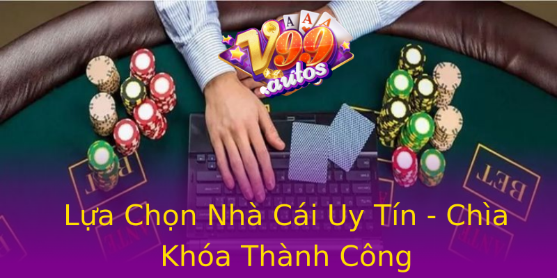 Lựa Chọn Nhà Cái Uy Tín - Chìa Khóa Thành Công Lựa Chọn Nhà Cái Uy Tín - Chìa Khóa Thành Công