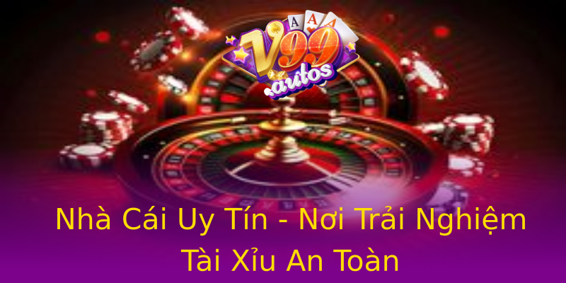 Nhà Cái Uy Tín - Nơi Trải Nghiệm Tài Xỉu An Toàn Nhà Cái Uy Tín - Nơi Trải Nghiệm Tài Xỉu An Toàn